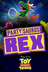 دانلود فیلم Toy Story Toons: Partysaurus Rex 2012